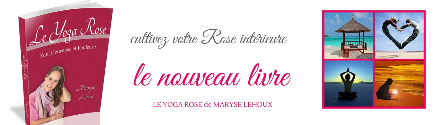 le livre le yoga rose maryse lehoux